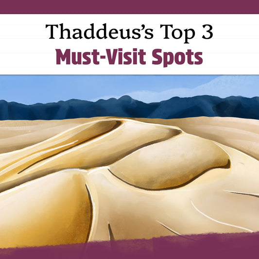 Thaddeus's Top 3 Must-Visit Locations